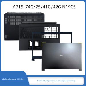 Vỏ Acer A715-74G/75/41G/42G N19C5